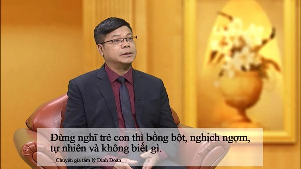 Chuyên gia đinh đoàn đừng nghĩ trẻ con không biết gì nghịch ngợm không dạy sau thành tướng cướp