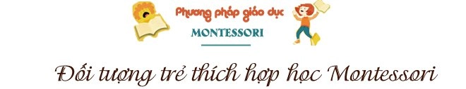 Montessori - phương pháp giáo dục sớm đang được nhiều cha mẹ việt lựa chọn cho con