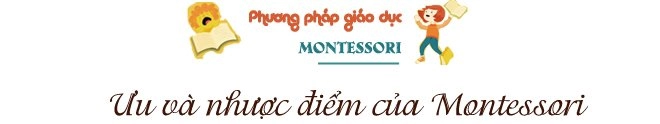 Montessori - phương pháp giáo dục sớm đang được nhiều cha mẹ việt lựa chọn cho con