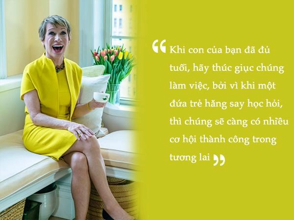 Muốn con thành công nữ shark tank hàng đầu nước mỹ barbara corcoran khuyên cha mẹ làm điều này