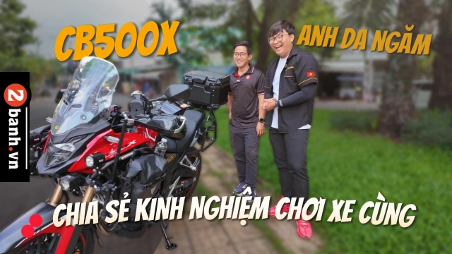 Clip cùng anh da ngăm đánh giá ưu và nhược điểm của honda cb500x sau gần 10000 km trải nghiệm