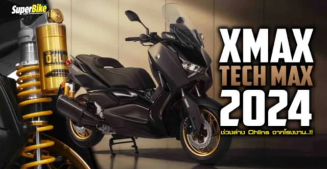 Yamaha xmax 300 2024 tech max ra mắt được trang bị sẵn phuộc ohlins