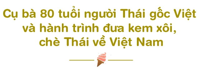 Cụ bà người thái gốc việt bán kem xôi 33 năm được mệnh danh ngon nhất vịnh bắc bộ