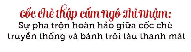 Quán chè truyền thống ngô thì nhậm hơn 30 năm dung dị gìn giữ phong vị xưa của người hn